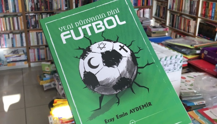 Yeni Dünyanın Dini Futbol kitapçılarda