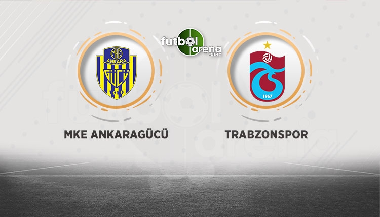 Ankaragücü - Trabzonspor maçı saat kaçta, hangi kanalda? Muhtemel 11'ler