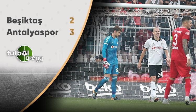 Beşiktaş 2-3 Antalyaspor maç özeti ve golleri (İZLE)