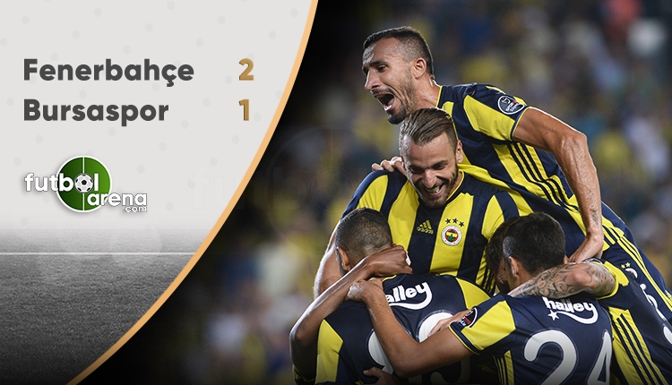 Fenerbahçe 2-1 Bursaspor maçın özeti ve golleri (İZLE)