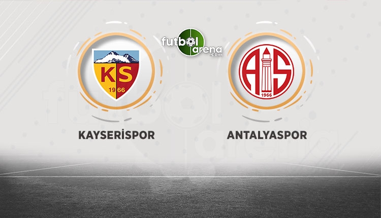 Kayserispor - Antalyaspor maçı ne zaman?