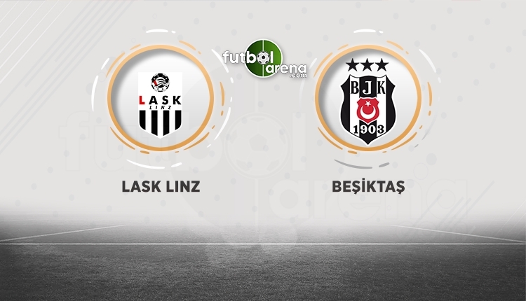 LASK Linz - Beşiktaş maçı canlı ve şifresiz İZLE (LASK Linz - Beşiktaş maçı hangi kanalda?)