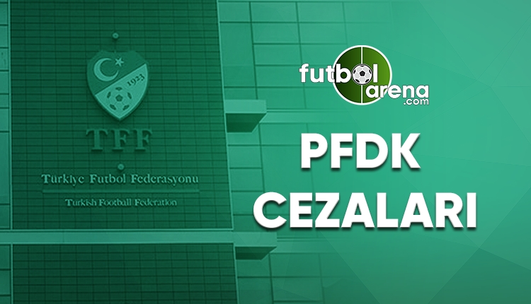 PFDK Kararları açıklandı! Beşiktaş ve Fenerbahçe'ye ceza