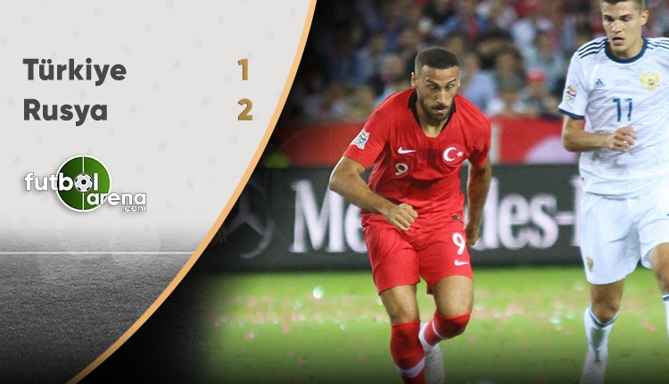 Türkiye 1 -2 Rusya maçın özeti ve golleri (İZLE)