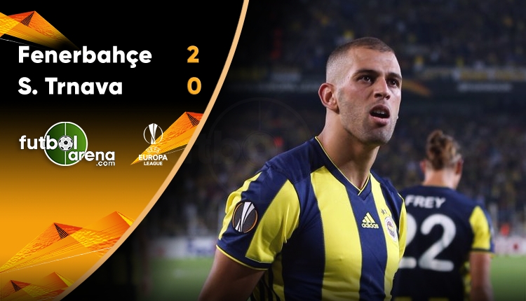 Fenerbahçe 2 - 0 Spartak Trnava maçın özeti ve golleri