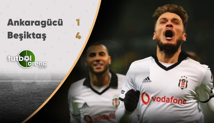 Ankaragücü 1 - 4 Beşiktaş maçın özeti ve golleri (İZLE)