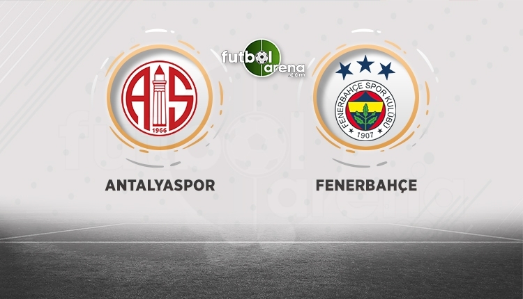 Antalyaspor - Fenerbahçe canlı izle, Antalyaspor - Fenerbahçe şifresiz izle (Antalyaspor - Fenerbahçe beIN Sports canlı ve şifresiz İZLE)