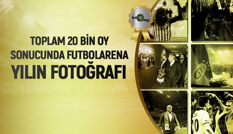 FutbolArena Yılın Fotoğrafı oylaması sonuçlandı