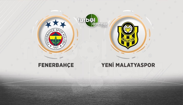 Fenerbahce Yeni Malatyaspor Canli Izle Fenerbahce Yeni Malatyaspor Sifresiz Izle Fenerbahce Yeni Malatyaspor Bein Sports Canli