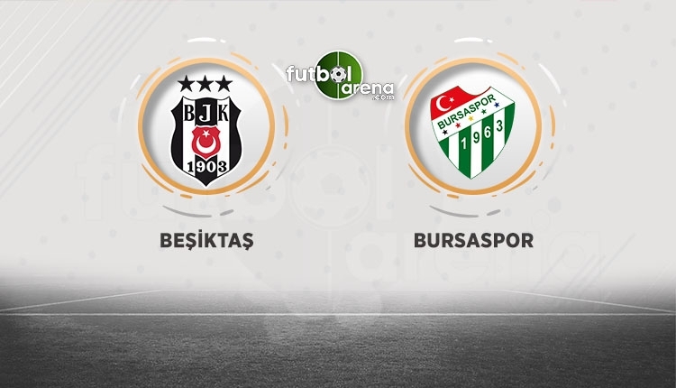 Beşiktaş - Bursaspor canlı izle, Beşiktaş - Bursaspor şifresiz izle (Beşiktaş - Bursaspor beIN Sports canlı ve şifresiz İZLE)