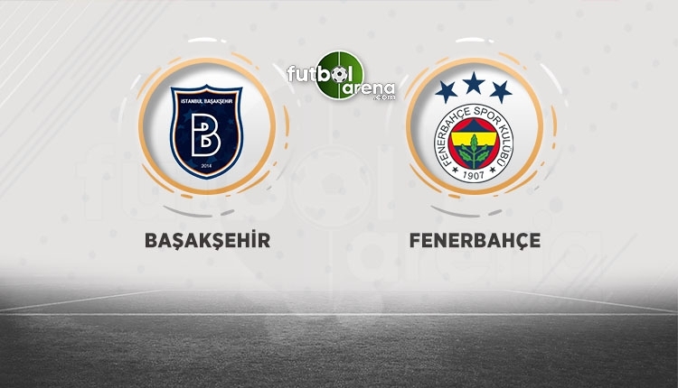 Fenerbahce Basaksehir Maci Canli Izle Fenerbahce De Surpriz Ilk 11 Fb De Benzia Spor Haberleri Tribunsel