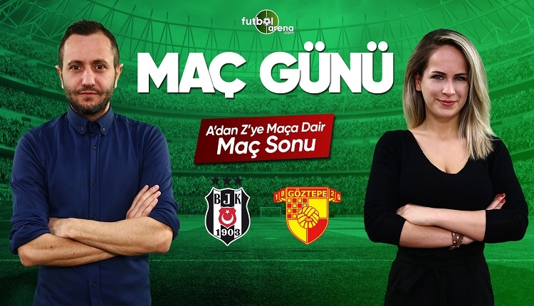 Beşiktaş - Göztepe maç özeti | FutbolArena canlı yayın