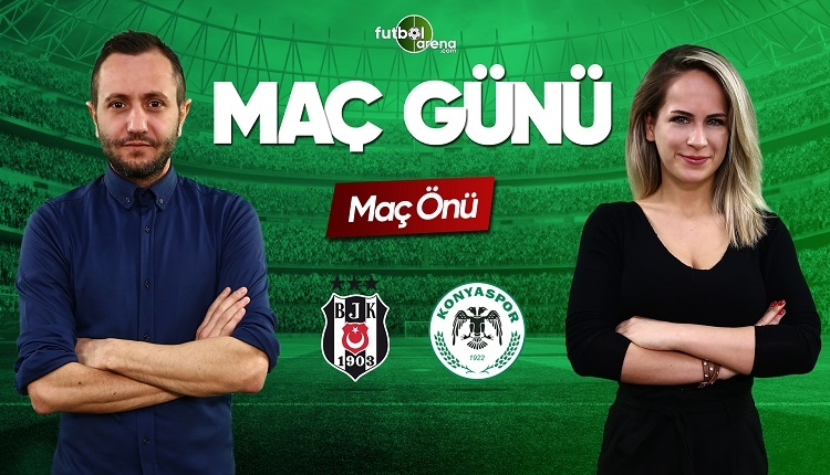 Beşiktaş - Konyaspor canlı izle | FutbolArena canlı yayın