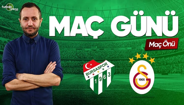 Bursaspor - Galatasaray canlı izle | FutbolArena canlı yayın