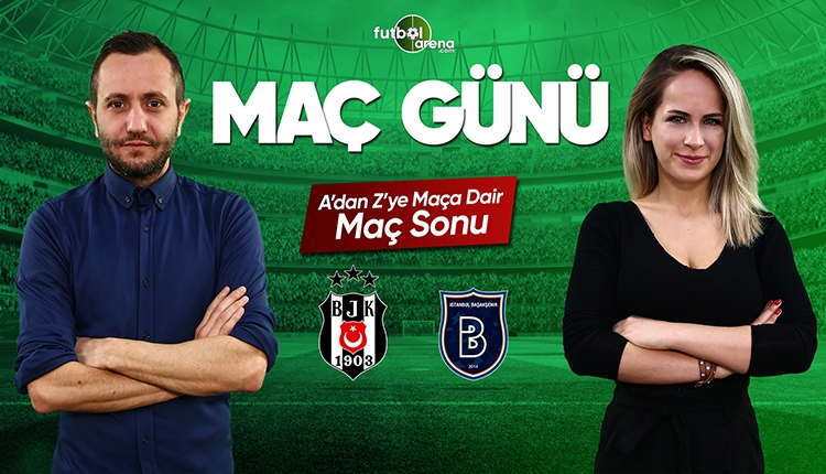 Beşiktaş - Başakşehir maç özeti ve golleri | CANLI