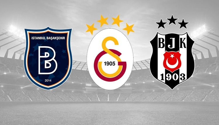 Beşiktaş, Galatasaray ve Başakşehir'in Süper Lig'de kalan maçları