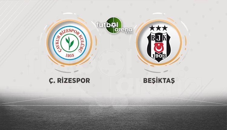 Çaykur Rizespor - Beşiktaş canlı izle, Çaykur Rizespor - Beşiktaş şifresiz İZLE (Çaykur Rizespor - Beşiktaş beIN Sports canlı ve şifresiz İZLE)