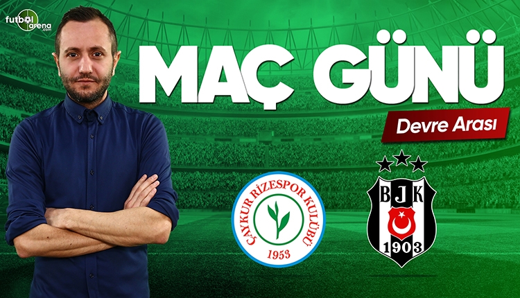 Rizespor - Beşiktaş canlı izle | FutbolArena TV CANLI