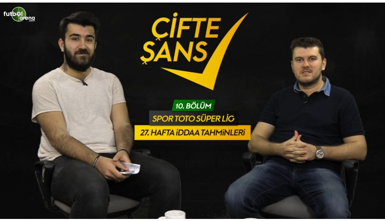 Süper Lig'de 27. hafta İddaa tahminleri (İddaa kuponu - Çifte Şans)