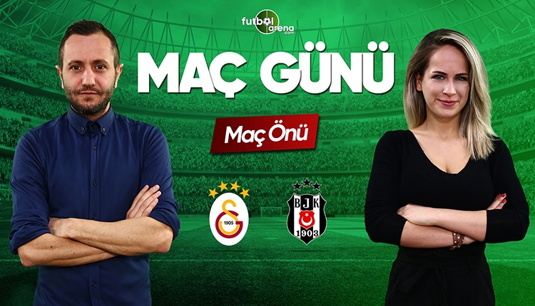 Galatasaray - Beşiktaş canlı izle | FutbolArena CANLI