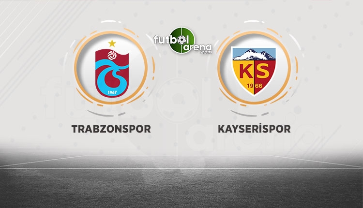 Trabzonspor - Kayserispor maçı ne zaman, saat kaçta? Muhtemel 11'ler