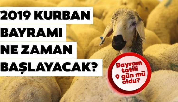 Kurban Bayramı tatili uzatılacak mı? Kurban bayramı ne zaman? (Kurban Bayramı ne zaman başlıyor?)