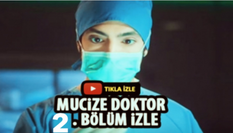 Mucize Doktor ikinci bölüm izle FOX TV (Mucize Doktor 2. bölüm izle)