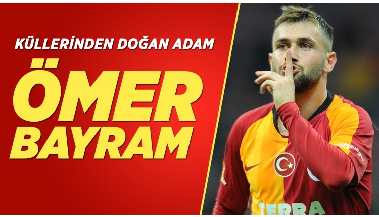 Galatasaray'da küllerinden doğan adam Ömer Bayram