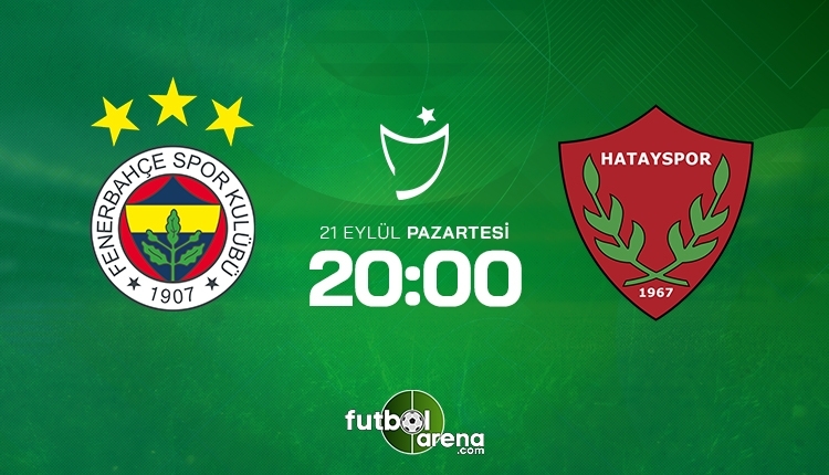 Fenerbahçe-Hatayspor canlı izle, Fenerbahçe-Hatayspor şifresiz İZLE (Fenerbahçe-Hatayspor beIN Sports canlı ve şifresiz İZLE)