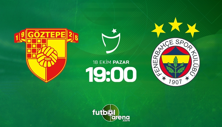 Göztepe - Fenerbahçe ilk 11'ler