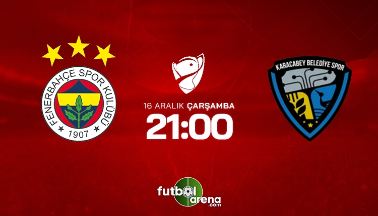 Fenerbahçe - Karacabey Belediyespor (CANLI)