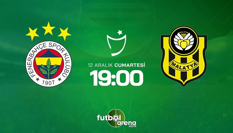 Fenerbahçe-Yeni Malatyaspor canlı izle, Fenerbahçe-Yeni Malatyaspor şifresiz İZLE (Fenerbahçe-Yeni Malatyaspor beIN Sports canlı ve şifresiz İZLE)