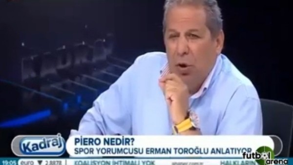Erman Toroğlu: 'Pieroya inanmıyorum'