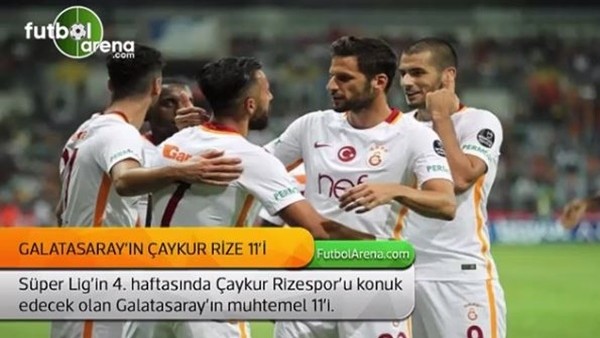 Galatasaray'ın muhtemel Rizespor 11'i