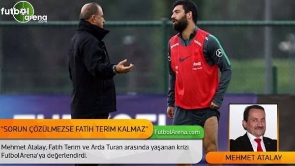 Mehmet Atalay: 'Sorun çözülmezse Fatih Terim kalmaz'