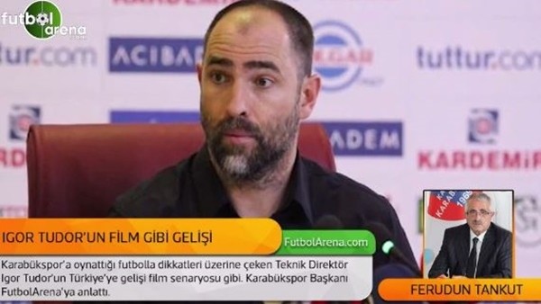 Igor Tudor'un film gibi gelişi