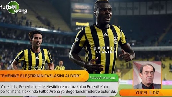 Yücel İldiz, Emenike'ye yapılan eleştiriler hakkında konuştu
