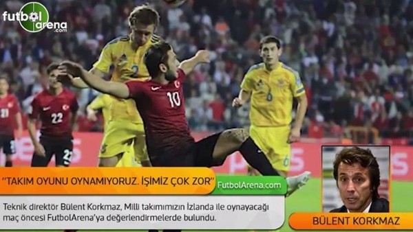 Bülent Korkmaz, İzlanda maçı öncesi konuştu