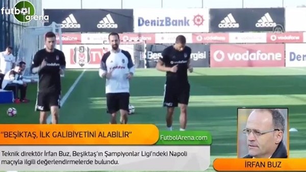 İrfan Buz: 'Beşiktaş, Napoli'yi yenebilir'
