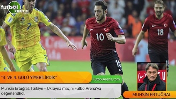 Muhsin Ertuğral, Türkiye - Ukrayna maçını yorumladı