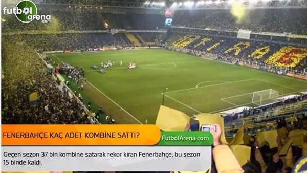Fenerbahçe kaç adet kombine sattı?