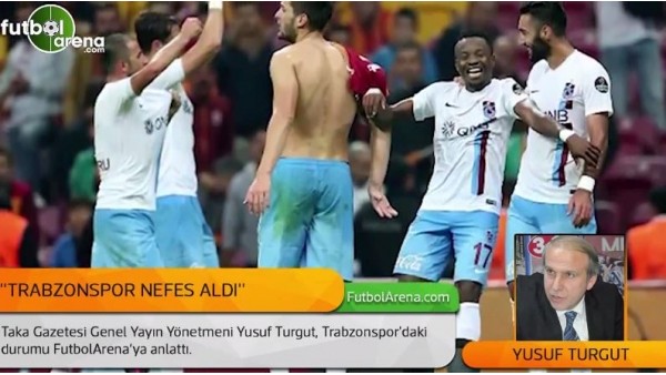 Yusuf Turgut, Trabzonspor'daki durumu anlattı