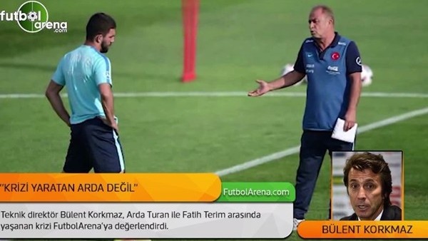 Bülent Korkmaz, Arda Turan - Fatih Terim krizini değerlendirdi
