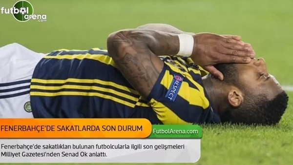 Fenerbahçe'de sakatların son durumu