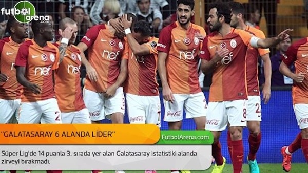 Galatasaray 6 alanda lider
