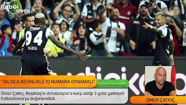 Ömer Çatkıç: 'Talisca kesinlikle 10 numara oynamalı.'