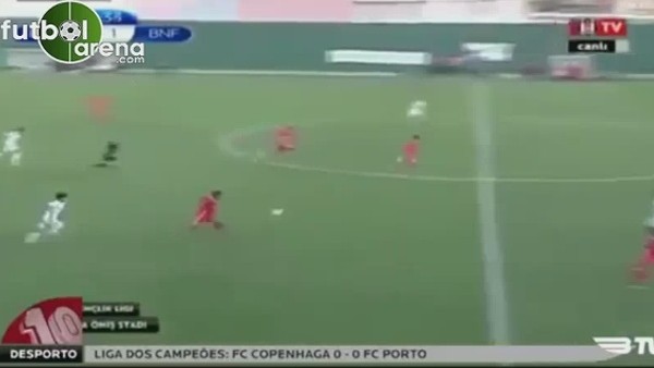 Benfica'nın Beşiktaş'a 55 metreden attığı gol