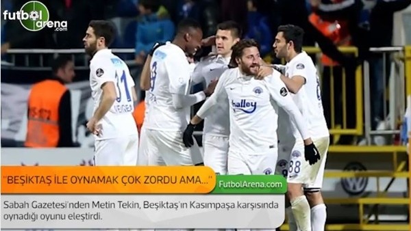 Metin Tekin: 'Beşiktaş ile oynamak çok zordu ama...'