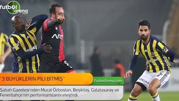 Murat Özbostan: '3 büyüklerin pili bitmiş.'