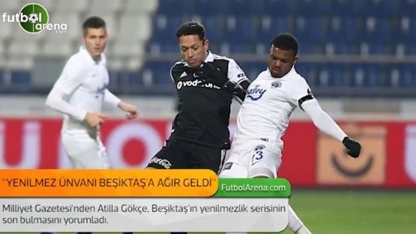 Atilla Gökçe: 'Yenilmez ünvanı Beşiktaş'a ağır geldi.'